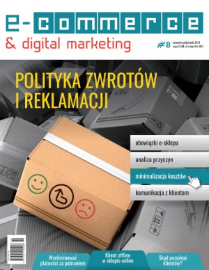 E-commerce & Digital Marketing Wydanie 8/2018 - Polityka zwrotów i reklamacji