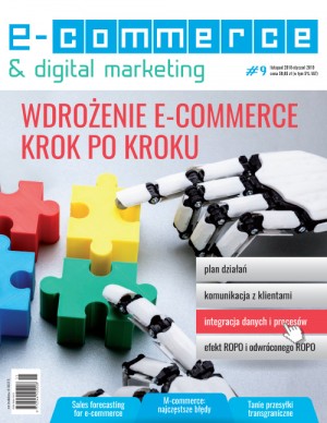 E-commerce & Digital Marketing Wydanie 9/2018 - Wdrożenie E-commerce krok po kroku