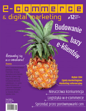 E-commerce & Digital Marketing Wydanie 12/2019 - Budowanie bazy e-klientów
